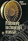 Podstawy technologii maszyn Opracowanie zbiorowe