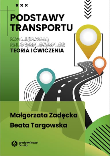 Podstawy transportu Małgorzata Zadęcka, Beata Targowska