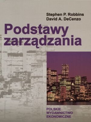 Podstawy zarządzania Robbins Stephen P., DeCenzo David A.