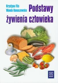 Podstawy żywienia człowieka. Podręcznik Flis Krystyna