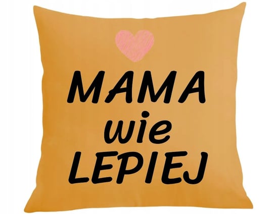 Poduszka + poszewka Dzień Mamy MAMA wie Lepiej Inna marka