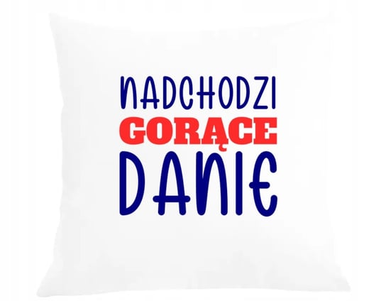 Poduszka + poszewka Nadchodzi Gorące Danie Inna marka