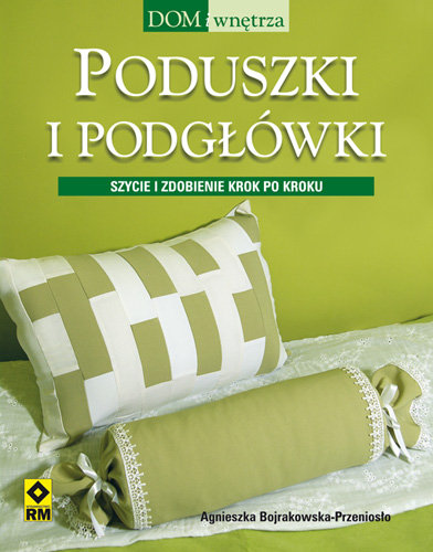 Poduszki i podgłówki Bojrakowska-Przeniosło Agnieszka