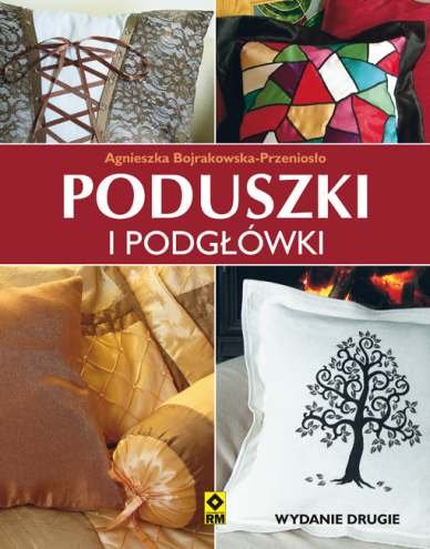 Poduszki i podgłówki Bojrakowska-Przeniosło Agnieszka