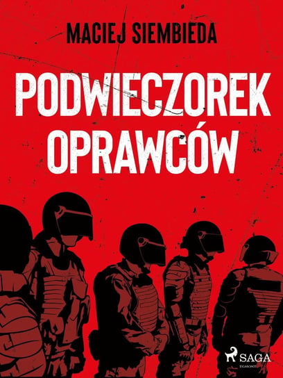 Podwieczorek oprawców - ebook mobi Siembieda Maciej