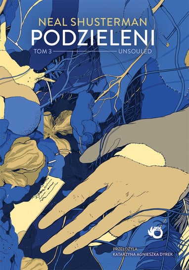 Podzieleni. Unsouled. Tom 3 Shusterman Neal