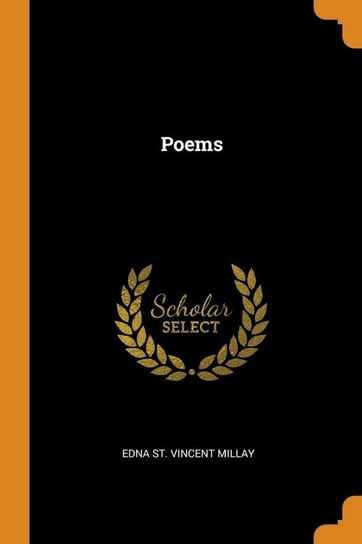 Poems Millay Edna St. Vincent