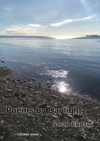 Poems by Daylight Sarah Ekdawi