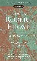 Poems by Robert Frost (Centennial Edition): A Boy's Will and North of Boston Frost Robert
