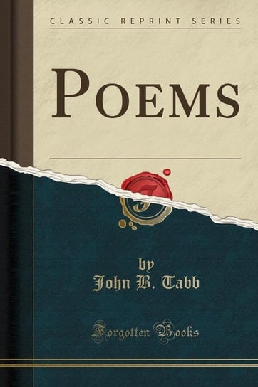 Poems (Classic Reprint) Tabb John B.
