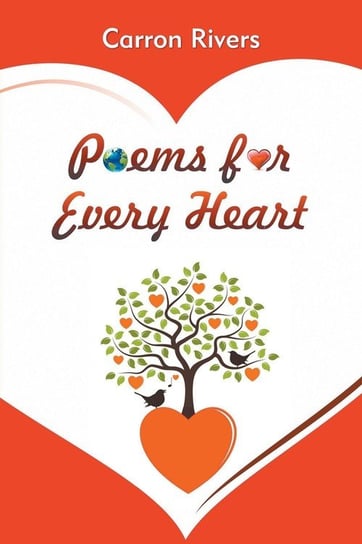 Poems for Every Heart Carron Rivers