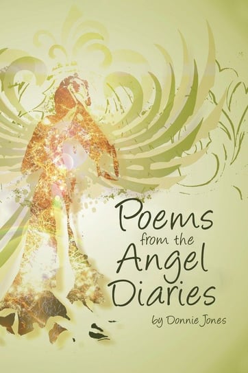 Poems from the Angel Diaries Jones Donnie