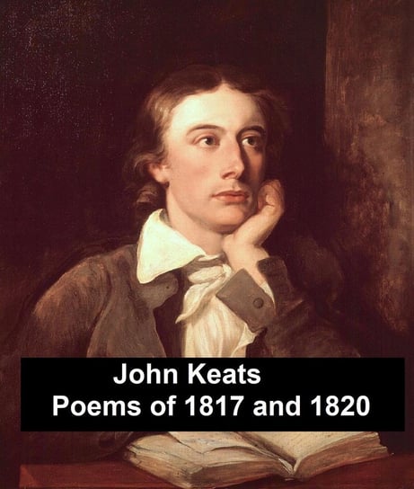 Poems of 1817 and 1820 Keats John