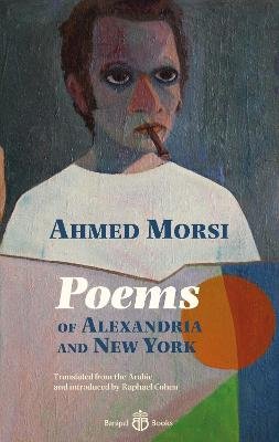 Poems of Alexandria and New York Banipal Books