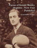 Poems of Gerard Manley Hopkins - Now First Published Hopkins Gerard Manley