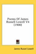 Poems of James Russell Lowell V4 (1900) Lowell James Russell