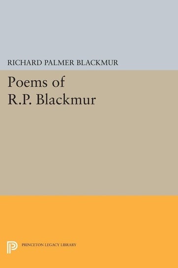 Poems of R.P. Blackmur Blackmur Richard Palmer