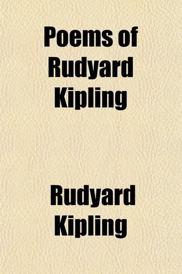 Poems of Rudyard Kipling Kipling Rudyard