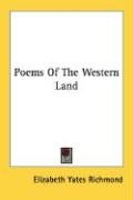 Poems Of The Western Land Richmond Elizabeth Yates