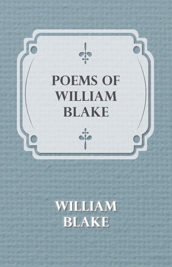 Poems of William Blake Blake William