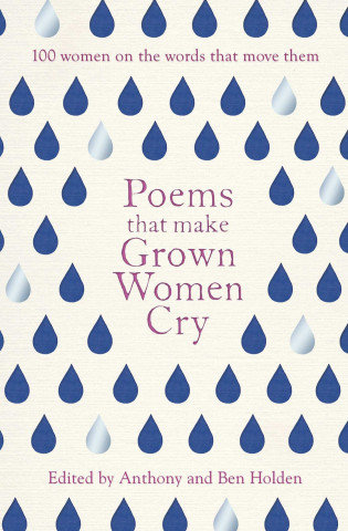Poems That Make Grown Women Cry Holden Anthony