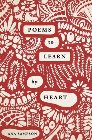 Poems to Learn by Heart Ana Sampson