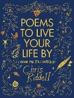 Poems to Live Your Life By Riddell Chris