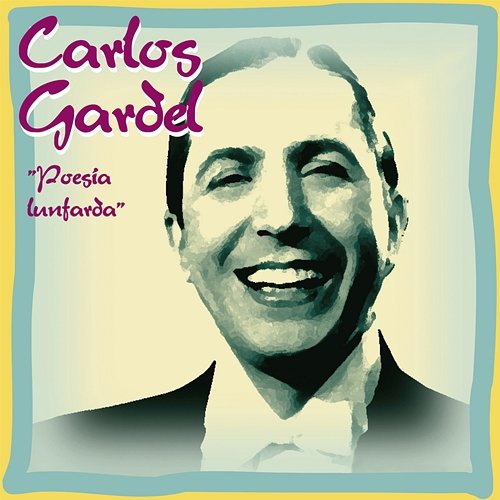 Poesía Lunfarda Carlos Gardel