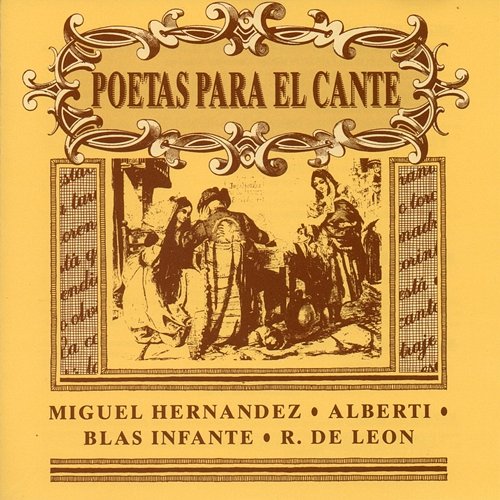 Poetas para el Cante (Miguel Hernández, Rafael Alberti, Blas Infante, Rafael de León) Various Artists