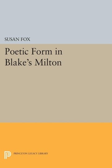 Poetic Form in Blake's MILTON Fox Susan