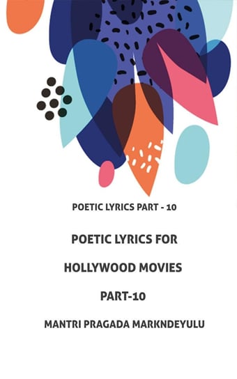 Poetic Lyrics for Hollywood Movies Part-10 Mantri Pragada Markandeyulu
