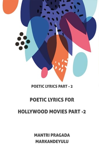 Poetic Lyrics for Hollywood Movies Part -2 Mantri Pragada Markandeyulu