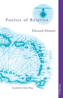 Poetics of Relation Glissant Edouard