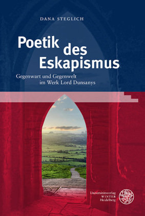 Poetik des Eskapismus Universitätsverlag Winter