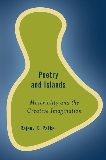 Poetry and Islands Patke Rajeev S.