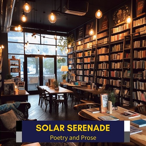 Poetry and Prose Solar Serenade