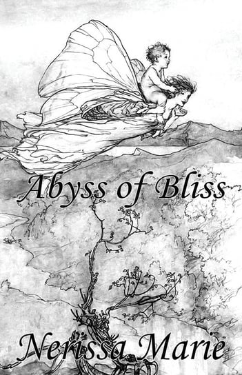 Poetry Book - Abyss of Bliss (Love Poems About Life, Poems About Love, Inspirational Poems, Friendship Poems, Romantic Poems, I love You Poems, Poetry Collection, Inspirational Quotes, Poetry Books) Marie Nerissa