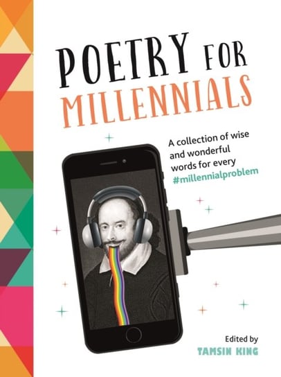 Poetry for Millennials: A Collection of Wise and Wonderful Words for Every #MillennialProblem Opracowanie zbiorowe