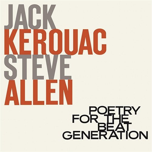 Poetry For The Beat Generation Jack Kerouac & Steve Allen