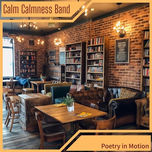 Poetry in Motion Calm Calmness Band