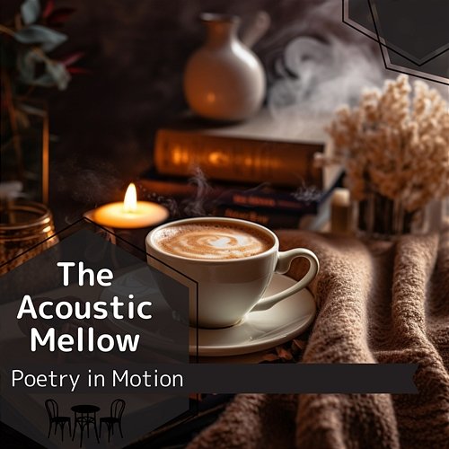 Poetry in Motion The Acoustic Mellow