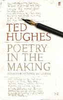 Poetry in the Making Hughes Ted
