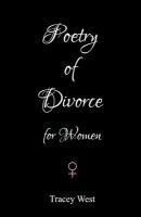 Poetry of Divorce West Tracey