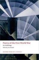 Poetry of the First World War Kendall Tim