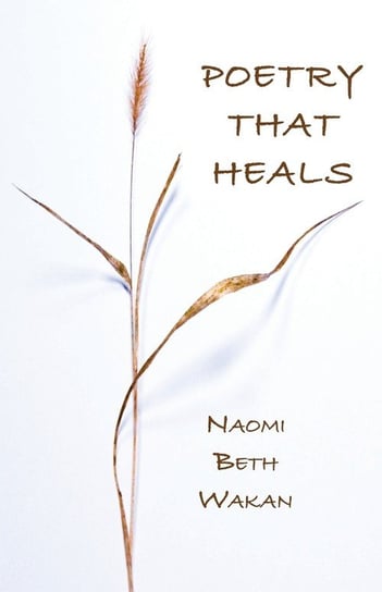Poetry That Heals Wakan Naomi Beth