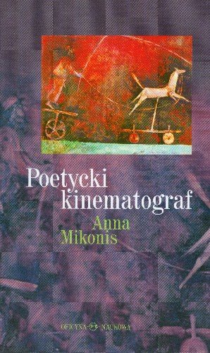 Poetycki Kinematograf Mikonis Anna
