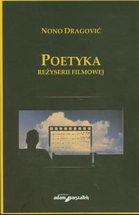 Poetyka reżyserii filmowej Dragovic Nono