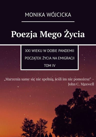 Poezja Mego Życia. Tom 4 Wójcicka Monika