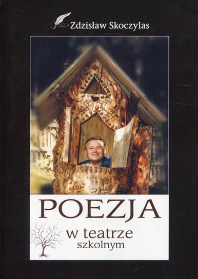 Poezja w teatrze szkolnym Skoczylas Zdzisław