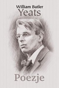 Poezje Yeats W. B.